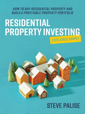 cover image of Residential Property Investing Explained Simply